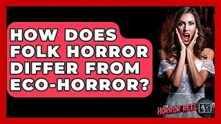 How Does Folk Horror Differ From Eco-horror? - The Horror Reel