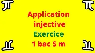 Exercice sur Application injective   1 bac  Sm