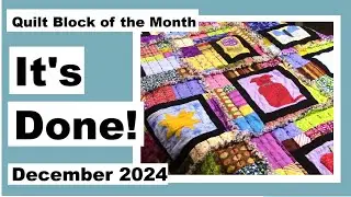 Quilt Block of the Month – December 2024 – It's Done!!!