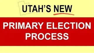 Utah's Primary Election Process