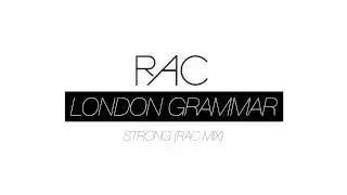 London Grammar - Strong (RAC Mix)