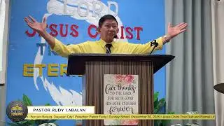 Sunday School | November 30, 2025 | Preacher: Pastor Rudy Labalan | JCTGEL Church