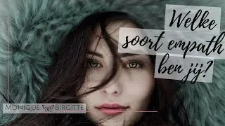 Empaat! Welke empathische gaven bezit jij van nature? [ 8 soorten empaths]