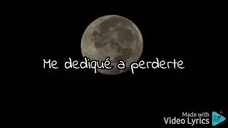 Me Dedique A perderte. - Crecer German.- Letra