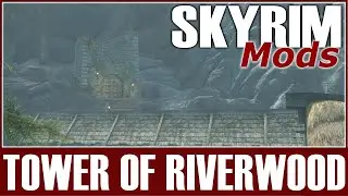 Skyrim SE Mods - Tower of Riverwood