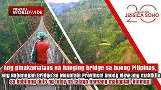 Ang pinakamataas na hanging bridge sa Pilipinas, ang Nabenngan Bridge | Kapuso Mo, Jessica Soho