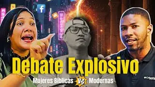 Mujeres b&iacute;blicas vs modernas | Debate explosivo sobre feminismo, iglesia y sociedad
