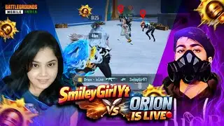 Smiley Girl YT vs Orion is Live Fight in Bgmi 😱 || Live Streaming Fight || #smileygirlyt 