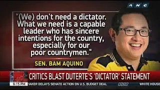 Critics blast Duterte's 'dictator' statement