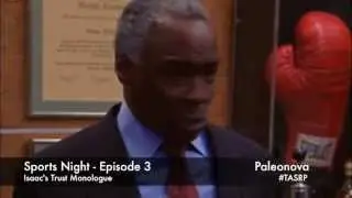 Sports Night &ndash; Episode 3 -- Isaac's Trust Monologue