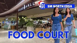 [4K] SM NORTH EDSA - FOOD COURT TOUR [OCTOBER 2024] QUEZON CITY PHILIPPINES