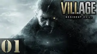 VILLAGE OF SHADOWS | Let's Play Resident Evil Village (Blind) | 01 | Walkthrough Playthrough