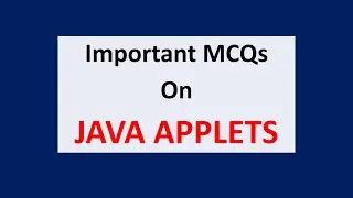 MCQs on Applets || Important bits on APPLETS .