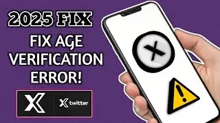 How To Fix Age Restriction (Age Verification Error) on Twitter (X)- Easy Guide
