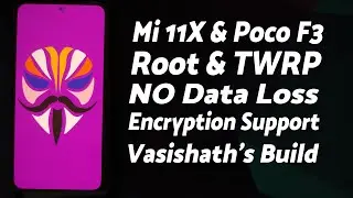 Xiaomi Mi 11X | Install TWRP | Encryption Support | Root | Poco F3 | NO Data Loss | Detailed Guide