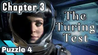 Chapter 3 - Puzzle 4 | The Turing Test Walkthrough
