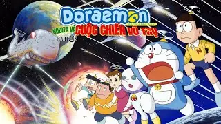 [TRAIDUB DORAEIGA #6] Doraemon: Nobita V&agrave; Cuộc Chiến Vũ Trụ