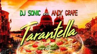 DJ Son1c & Andy Grape - Tarantella (Official Music Video)