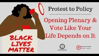 Black Lives Matter: Protest to Policy - Opening Plenary & Vote Like Your Life Depends on It