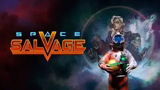 Space Salvage | КРАТКИЙ ОБЗОР ИГРОВОЙ МЕХАНИКИ | META OCULUS QUEST | БЕЗ КОММЕНТАРИЕВ