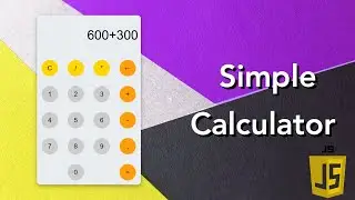 Simple Calculator With Javascript Tutorial