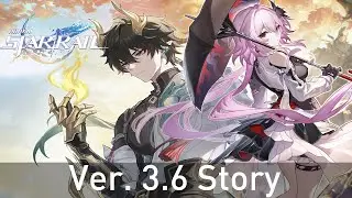 HSR version 3.6 story | Japanese voice-over | Honkai: Star Rail