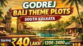 Godrej Bali Theme Plots Kolkata | Luxury Plots from ₹40 Lakhs | South Kolkata Investment
