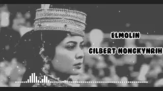 Elmolin (Audio) - Gilbert Nongkynrih - Khasi Song - Jingrwai Khasi