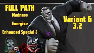 Variant 6: 3.2 Madness + Energize + Enhanced Special 2 Full Path w/ Joe Fixit Boss take-down