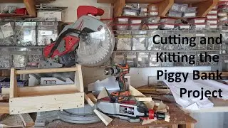 Cutting and Kitting the Piggy Bank Project on the Miter Saw
