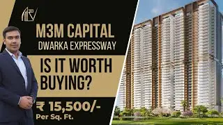 M3M Capital Sector 113 &ndash; Best Resale Flats on Dwarka Expressway | 2.5/3.5/4.5 BHK Honest Review