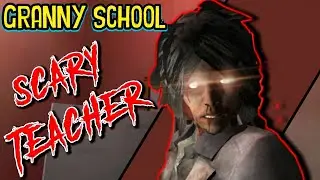 Granny school scary teacher gameplay
