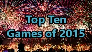 Top Ten Games of 2015