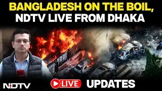 Bangladesh Unrest | Bangladesh News Violence News Today LIVE | Bangladesh On The Boil