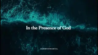 In the Presence of God &ndash; Peaceful Worship for Prayer & Inner Stillness