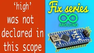 Arduino 'high' was not declared in this scope