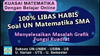 [Kupas Soal UNBK dan UNKP Terbaru] Menyelesaikan Grafik Fungsi Kuadrat   Menyinggung Sumbu X