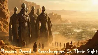 Messian Dread - Grasshoppers In Their Sight