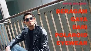 Beragam Gaya dari Polaroid Eyewear