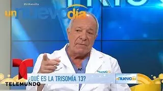 Te explicamos la temida enfermedad llamada Trisomía 13 | Un Nuevo Día | Telemundo