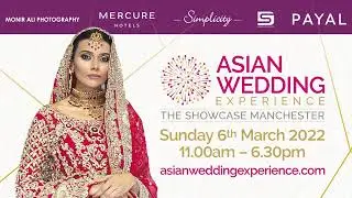 Asian Wedding Experience - The 2022 Wedding Showcase
