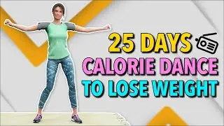 25 Days Calorie Blaster Dance Workout to Lose Weight