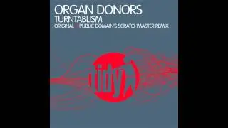 Organ Donors - Turntablism (Public Domain Sound System Remix) [Tidy]