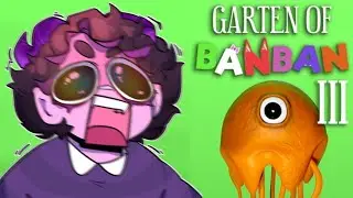 GARTEN OF BANBAN 3 IS HORRIFYING