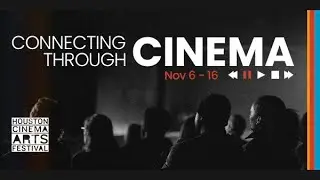 The Houston Cinema Arts Festival returns: Here&rsquo;s what makes this year&rsquo;s lineup special 🎞🎥