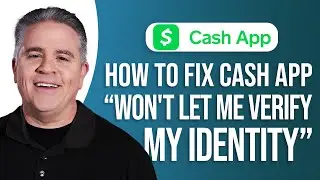 How to Fix Cash App Won't Let Me Verify My Identity: Quick Guide!