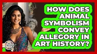 How Does Animal Symbolism Convey Allegory In Art History? - Art Across Cultures