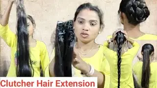 Most Requested Video || How to Use Clutcher Hair Extension | clutcher वाले हेयर एक्सटेंशन कैसे लगाएं