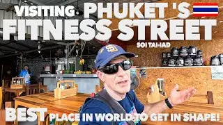 Phuket Thailand's Soi Taied Street: The Ultimate Fitness Street! 🇹🇭