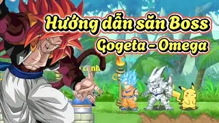 Ngọc Rồng Online - Hướng dẫn săn boss Gogeta - Omega